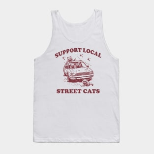 Raccoon Support Local Street Cats Shirt, Funny Raccoon Meme Tank Top